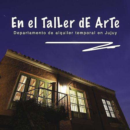 En El Taller San Salvador de Jujuy Εξωτερικό φωτογραφία